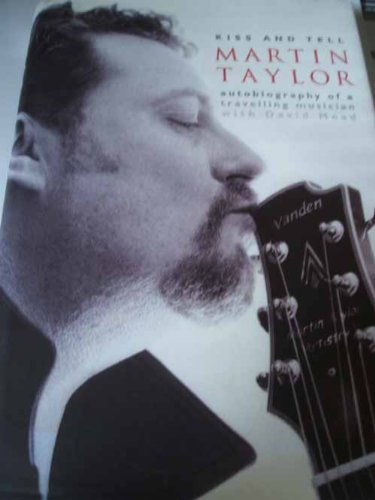 Beispielbild fr Kiss and Tell: Autobiography of a Travelling Musician zum Verkauf von WorldofBooks