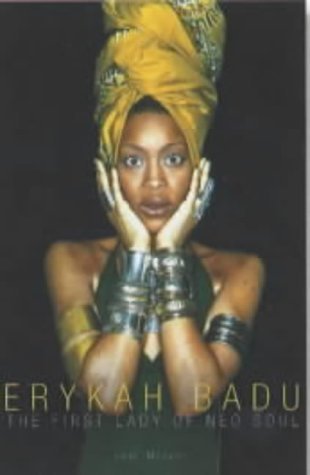 Stock image for Erykah Badu. The First Lady of Neo Soul for sale by WorldofBooks