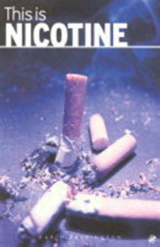 9781860744198: This is Nicotine (Addiction S.)