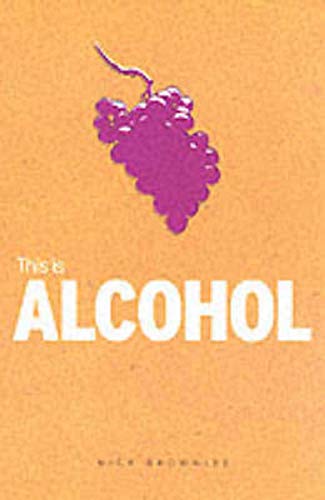 Stock image for This is Alcohol for sale by Else Fine Booksellers