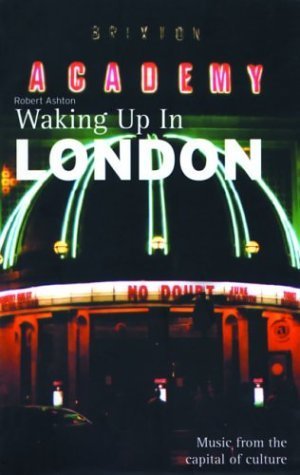 Waking Up in London (Waking Up in Series) (9781860744914) by Ashton, Robert