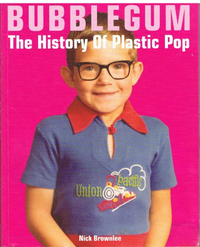 Beispielbild fr Bubblegum The History of Plastic Pop zum Verkauf von WorldofBooks