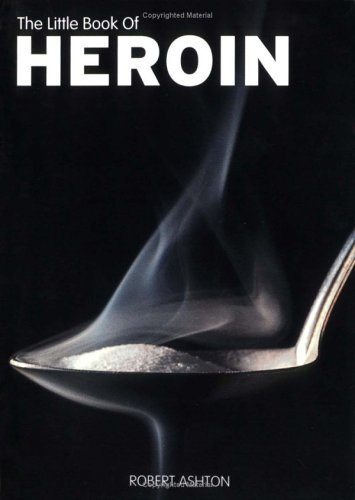9781860745256: The Little Book of Heroin (Little Book Of... (Sanctuary Publishing))
