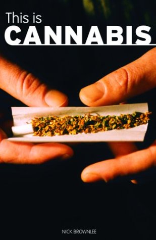 Stock image for This Is Cannabis (Addiction Series) for sale by RIVERLEE BOOKS