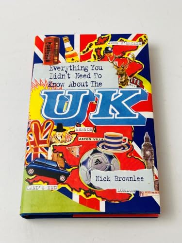 Imagen de archivo de Everything You Didn't Need to Know About the UK (Everything You Didn't Need to Know Series) (ESOL & ELT Interest) a la venta por WorldofBooks