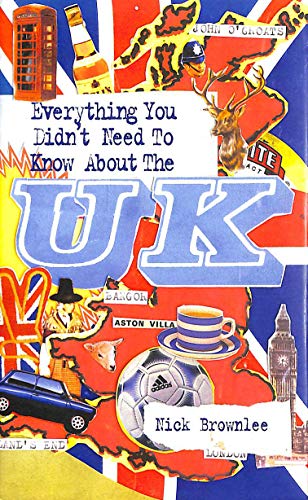 9781860745621: Everything You Didn't Need to Know About the UK (Everything You Didn't Need to Know Series) (ESOL & ELT Interest)