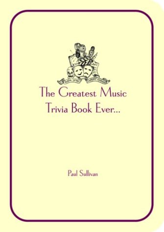 9781860745768: Sullivan's Music Trivia: The Greatest Music Trivia Book Ever