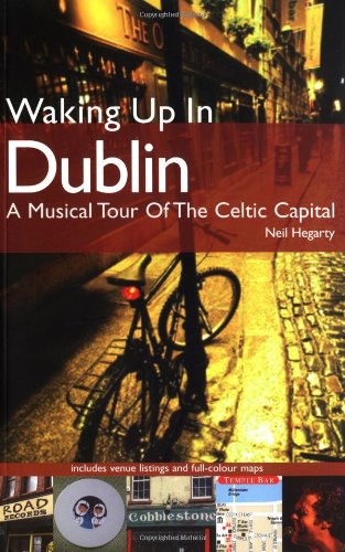 Imagen de archivo de Waking Up In Dublin: A Musical Tour Of The Celtic Capital a la venta por WorldofBooks