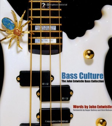 Stock image for Bass Culture: The John Entwistle Guitar Collection for sale by HPB-Emerald