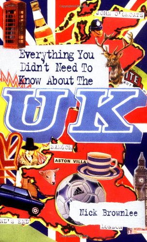 Beispielbild fr Everything You Didn't Need to Know About the U.K. zum Verkauf von Black and Read Books, Music & Games