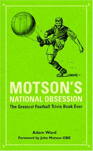 Stock image for Motson's National Obsession: The Greatest Football Trivia Book Ever. for sale by Wonder Book