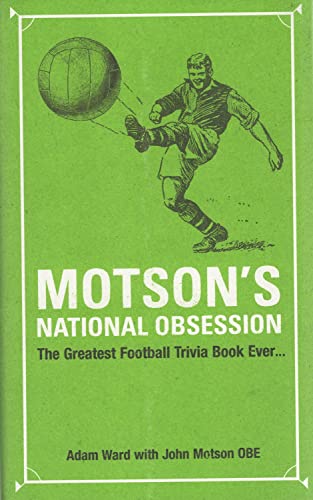 Stock image for Motson's National Obsession: The Greatest Football Trivia Book Ever. for sale by SecondSale