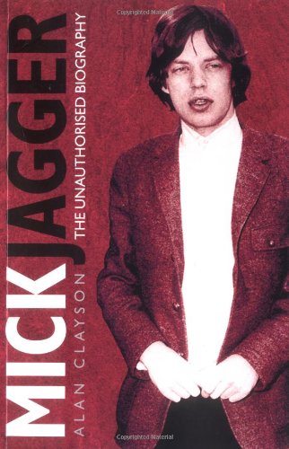 Beispielbild fr Mick Jagger: The Unauthorized Biography zum Verkauf von Half Price Books Inc.
