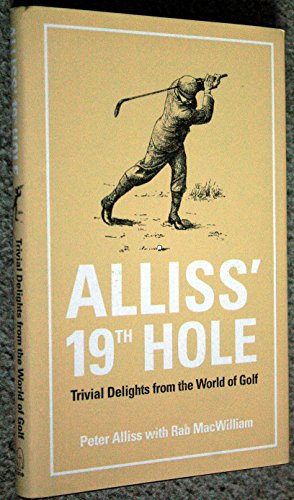 Beispielbild fr Alliss' 19th Hole: Trivial Delights from the World of Golf (Arcane) zum Verkauf von WorldofBooks