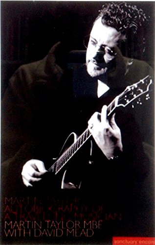 Imagen de archivo de Martin Taylor: The Autobiography of a Travelling Musician (Sanctuary Encores) a la venta por SecondSale