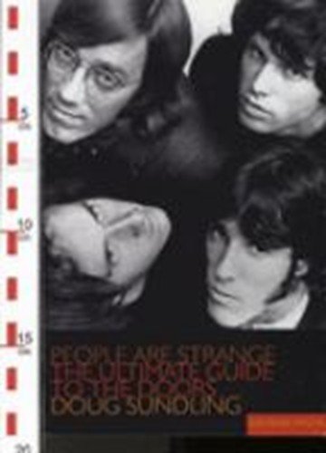 Imagen de archivo de People are Strange: The Ultimate Guide to "The Doors" (Sanctuary Encores S.) a la venta por WorldofBooks
