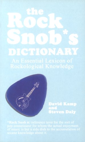 Imagen de archivo de The Rock Snob's Dictionary: An Essential Lexicon of Rockological Knowledge a la venta por WorldofBooks