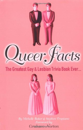 9781860746963: Queer Facts: The Greatest Gay and Lesbian Trivia Book Ever...