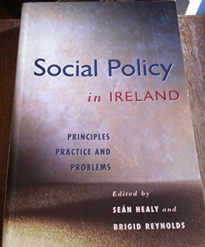 Stock image for Social Policy in Ireland: Principles, Practices and Problems for sale by WorldofBooks