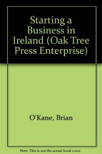 Stock image for Starting a Business in Ireland (Oak Tree Press Enterprise) for sale by HPB-Emerald