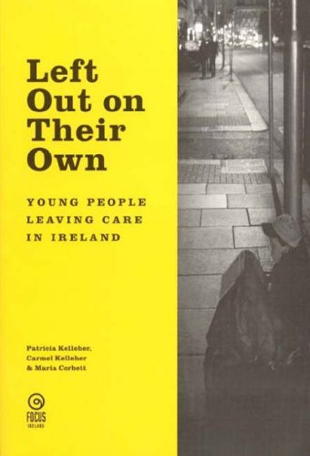 Beispielbild fr Left Out on Their Own : Young People Leaving Care in Ireland zum Verkauf von Better World Books Ltd