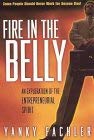 Beispielbild fr Fire in the Belly: An Exploration of the Entrepreneurial Spirit zum Verkauf von Wonder Book