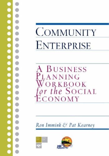 Stock image for Community Enterprise: A Business Planning Workbook for the Social Economy for sale by Phatpocket Limited