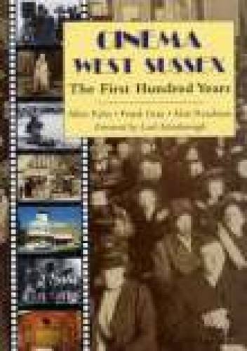 Imagen de archivo de Cinema West Sussex: The First 100 Years (West Sussex Papers) a la venta por WorldofBooks