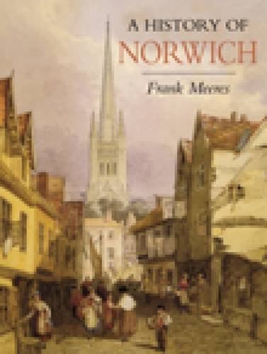 9781860770838: A History of Norwich