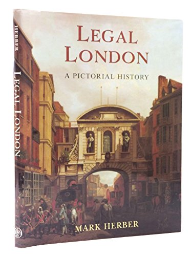 Imagen de archivo de Legal London: A Pictorial History a la venta por WorldofBooks