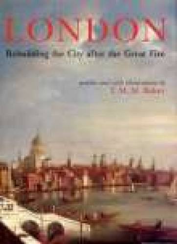 Beispielbild fr London: Rebuilding the City after the Great Fire zum Verkauf von WorldofBooks