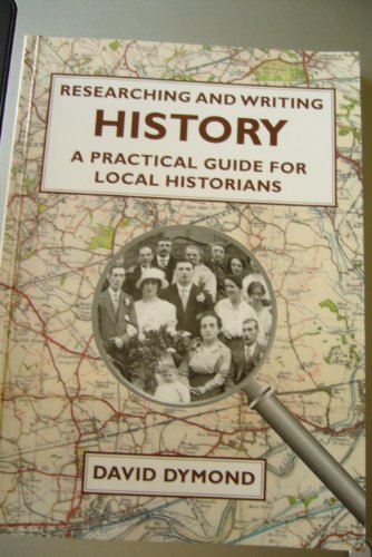 Beispielbild fr Researching and Writing History: A Practical Guide for Local Historians zum Verkauf von WorldofBooks