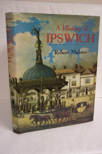 Beispielbild fr A History of Ipswich (Darwen County History) zum Verkauf von WorldofBooks