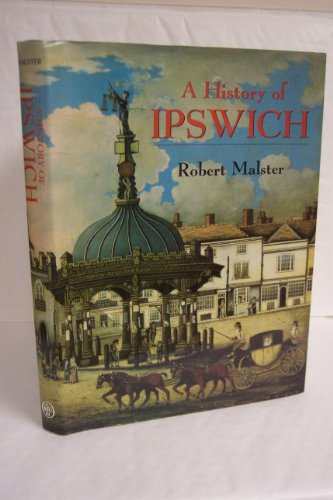 Imagen de archivo de A History of Ipswich (Darwen County History) a la venta por AwesomeBooks