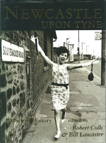 

Newcastle Upon Tyne: A Modern History
