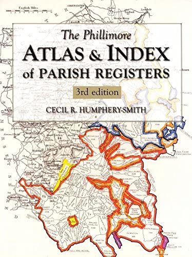 Imagen de archivo de The Phillimore Atlas and Index of Parish Registers a la venta por Better World Books Ltd