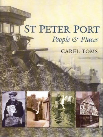 Beispielbild fr St Peter Port: People & Places zum Verkauf von WorldofBooks
