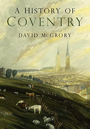 Stock image for A History of Coventry for sale by WorldofBooks