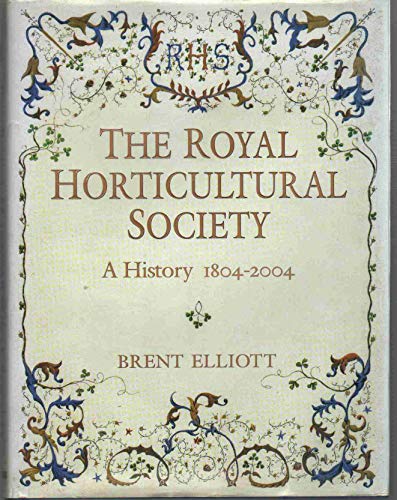 Beispielbild fr The Royal Horticultural Society: a History 1804-2004 zum Verkauf von WorldofBooks