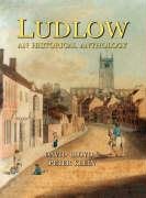 Imagen de archivo de Ludlow: An Historical Anthology a la venta por WorldofBooks