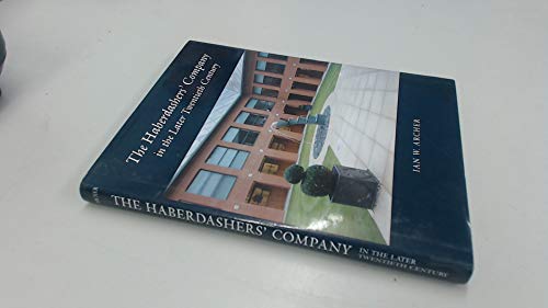 Imagen de archivo de A History of the Worshipful Company of Haberdashers a la venta por WorldofBooks