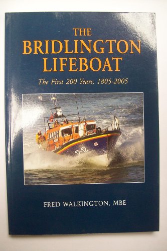 The Bridlington Lifeboat The First 200 Years 1805-2005