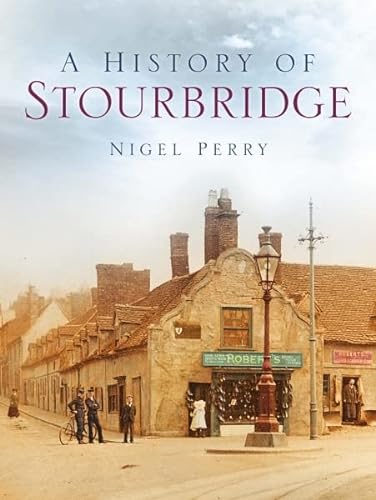 9781860773808: A History of Stourbridge