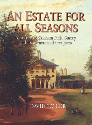 Imagen de archivo de A History of Cobham Park: An Estate for All Seasons a la venta por Books Unplugged