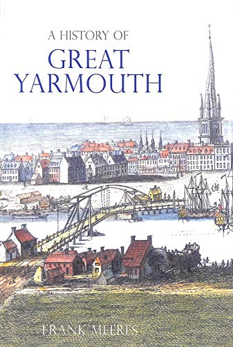 Beispielbild fr A History of Great Yarmouth zum Verkauf von WorldofBooks