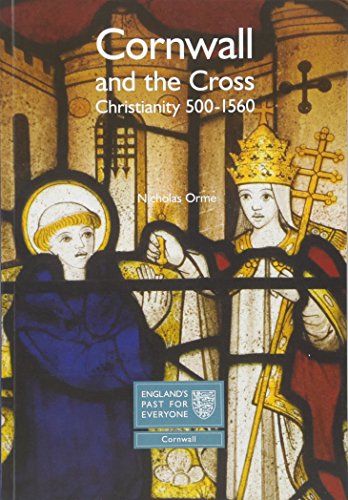 Beispielbild fr Cornwall and the Cross: Christianity, 500-1560 zum Verkauf von WorldofBooks