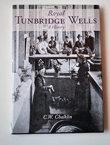 9781860775260: Royal Tunbridge Wells: A History