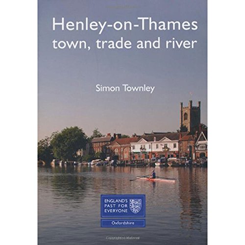 Imagen de archivo de Henley-on-Thames: Town, Trade and River a la venta por WorldofBooks