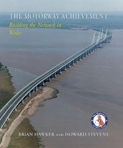 Beispielbild fr The Motorway Achievement: Building the Network in Wales zum Verkauf von Books From California