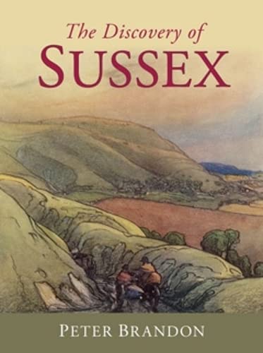 Beispielbild fr The Discovery of Sussex zum Verkauf von WorldofBooks